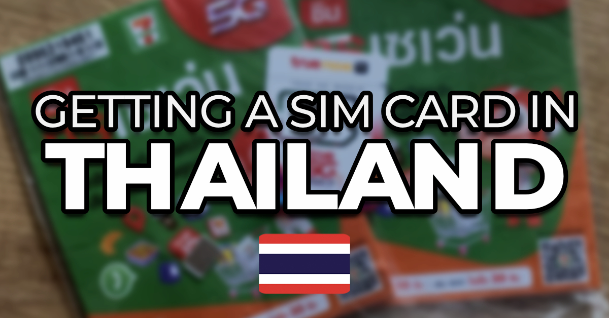 Getting A SIM Card in Thailand 2024 (No Affiliate, No Bull Guide)