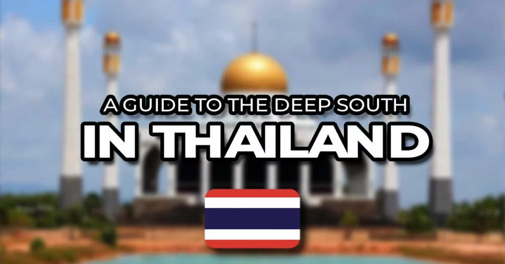 deep south thailand guide