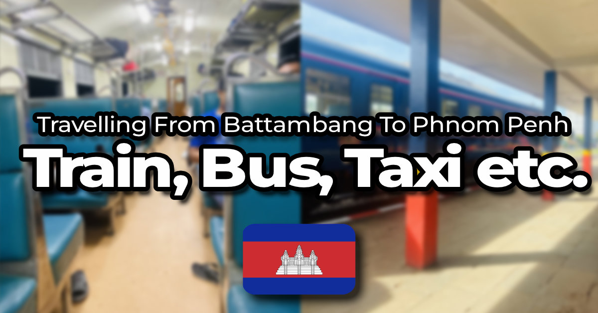 How To Get From Battambang To Phnom Penh